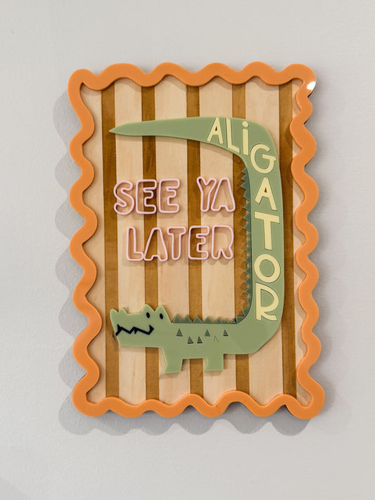 See Ya Later Alligator Wall Sign