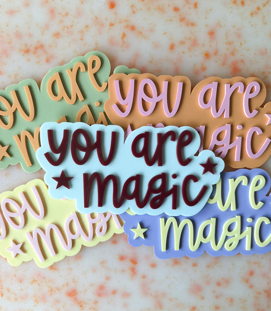 You are magic sign